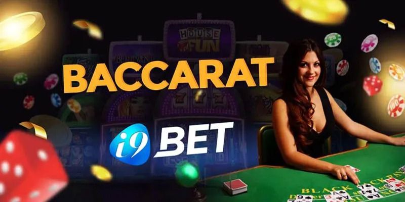 Baccarat i9bet chơi dễ thắng dễ làm giàu