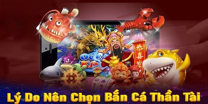 Bắn cá Thần Tài là trò chơi vô cùng độc đáo