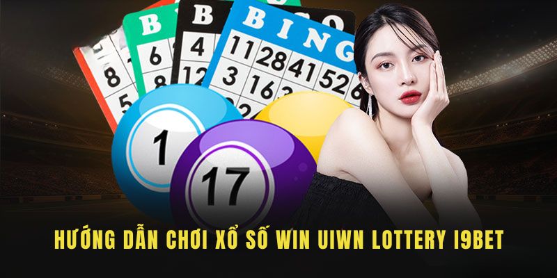 Cách tham gia chơi xổ số tại Win Win Lottery