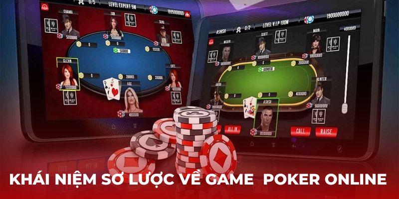 Khái niệm sơ lược về game giải trí poker online