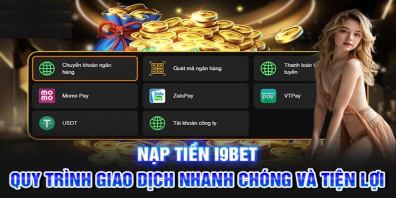 Những hình thức nạp tiền phổ biến tại i9bet