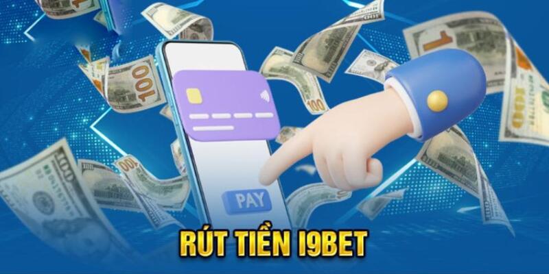 Lưu ý để đảm bảo an toàn khi rút tiền i9bet