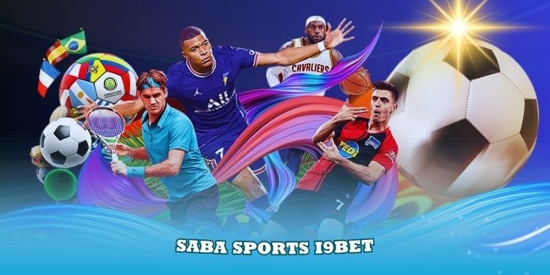 Saba Sports i9bet - Số Lượng Kèo Khủng Tỷ Lệ Thưởng Cao