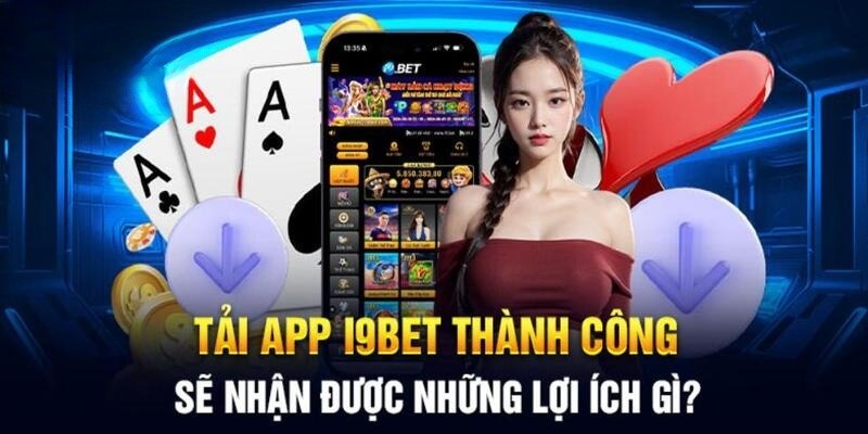 Nhận thêm ưu đãi khủng khi tải app i9bet