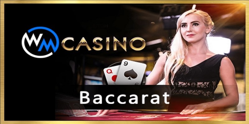 Baccarat là cái tên được đam mê đặc biệt tại sảnh WM Casino